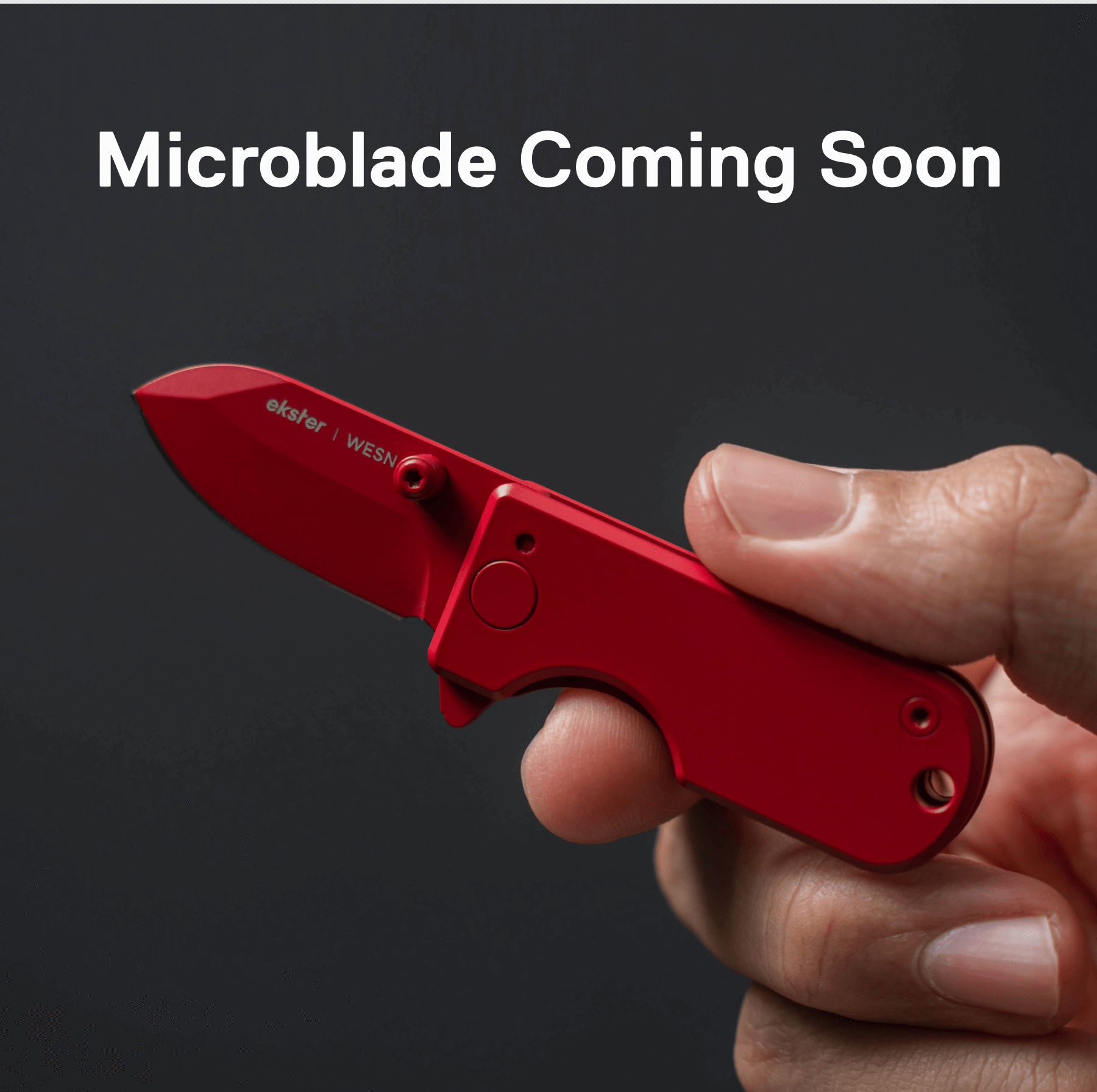Microblade Coming Soon
