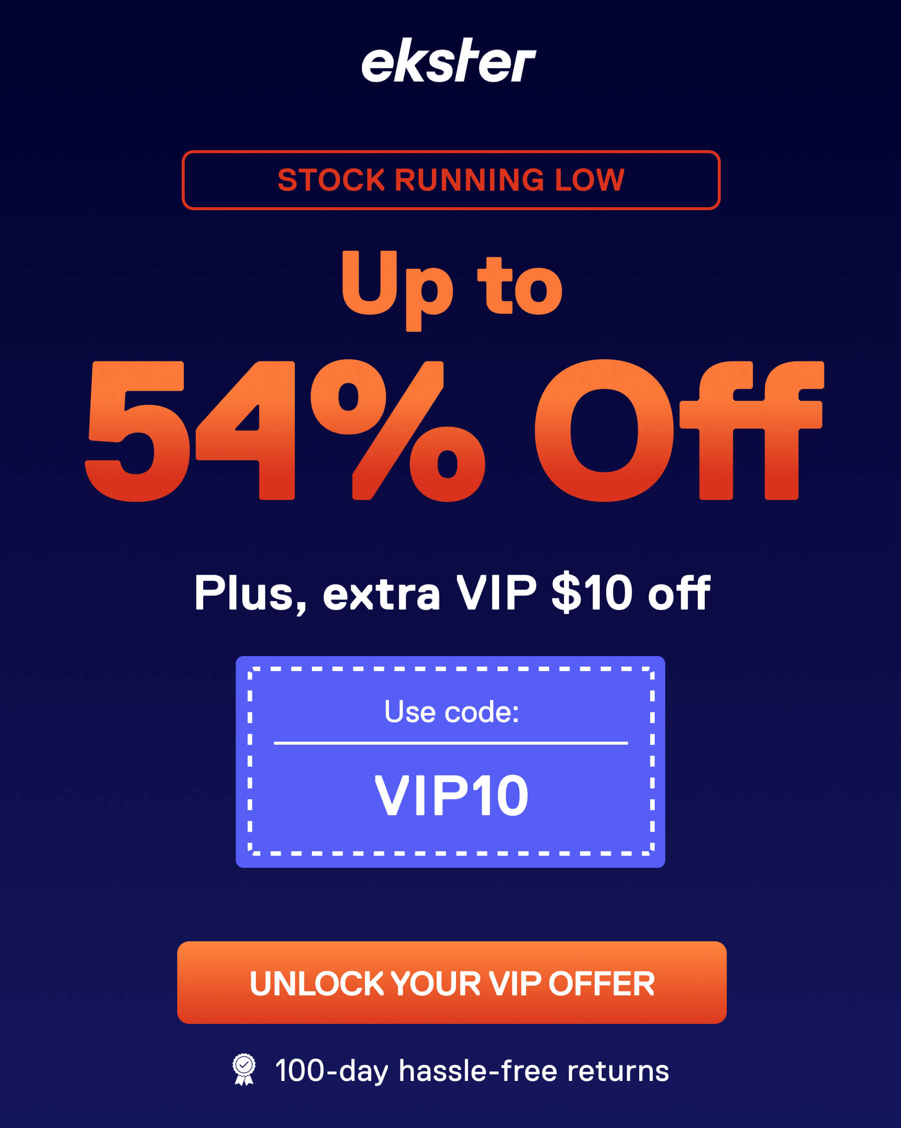 ekster STOCK RUNNING LOW Up to 54% Off Plus, extra VIP $10 off Use code: VIP10 UNLOCK YOUR VIP OFFER 100-day hassle-free returns