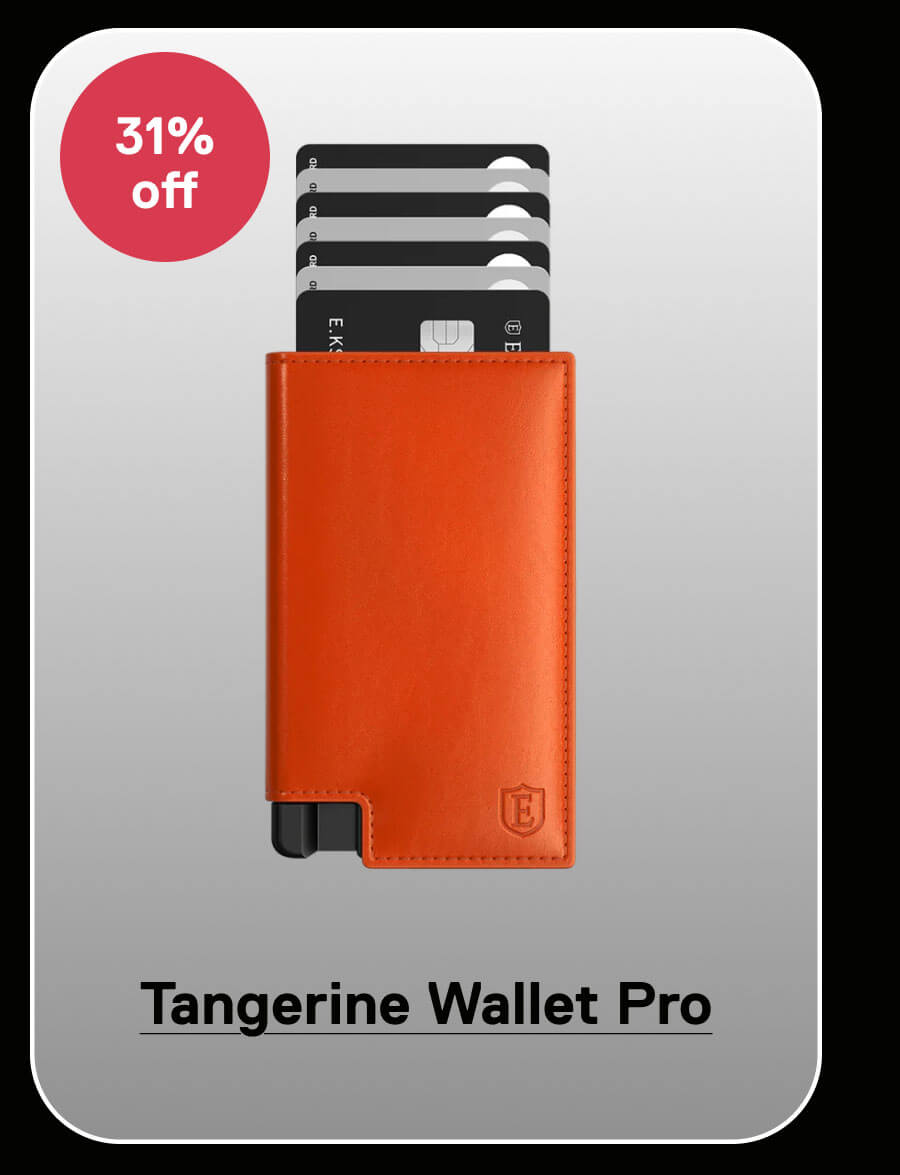 31% off Tangerine Wallet Pro