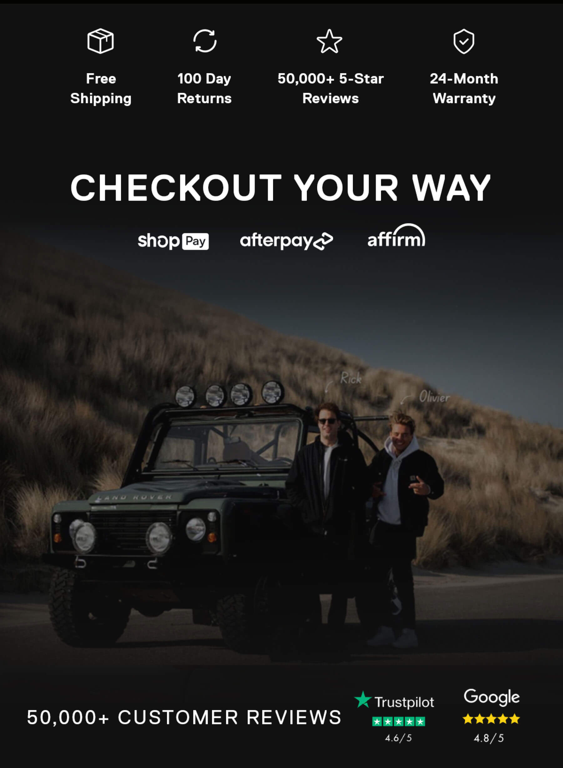Free Shipping 100 Day Returns 50,000+ 5 Star Reviews 24-Month Warranty 50,000+ CHECKOUT YOUR WAY ShopPay, AfterPay, and Affirm shopPay afterpay 50,000 5-STAR REVIEWS 24-MONTH WARRANTY 50,000+ CUSTOMER REVIEWS Trustpilot 4.6/5 Google 4.8/5