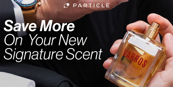 SAVE MORE ON  YOUR NEW SIGNATURE SCENT