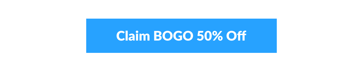 Claim BOGO 50% Off