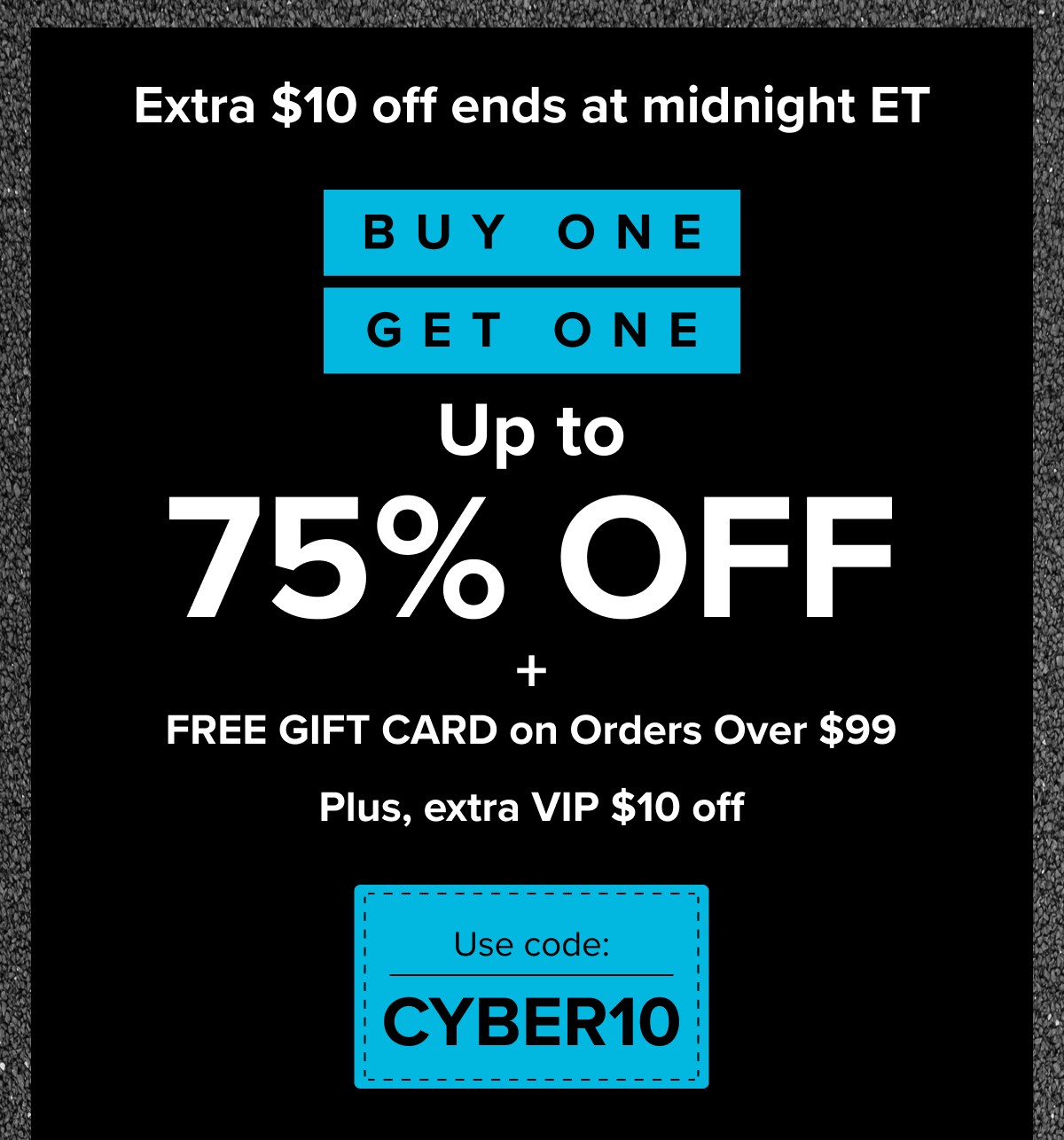 Early Access: Buy One Get One up to 75% Off