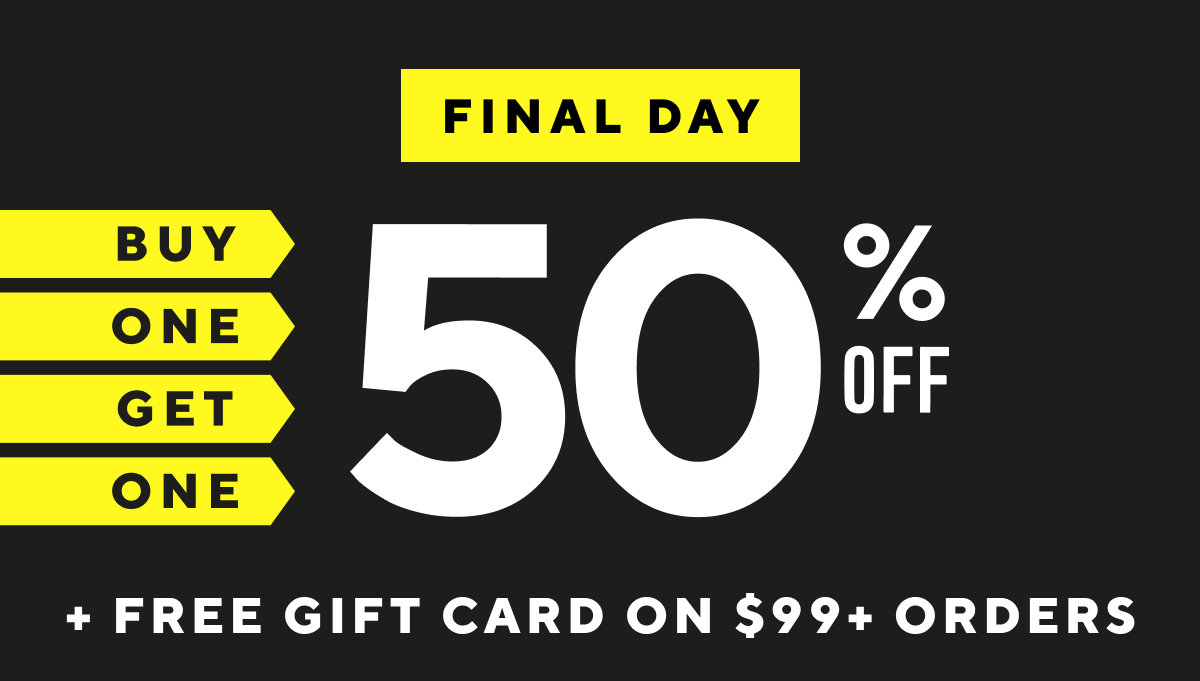 Ends tomorrow! Buy One Get One 50% Off