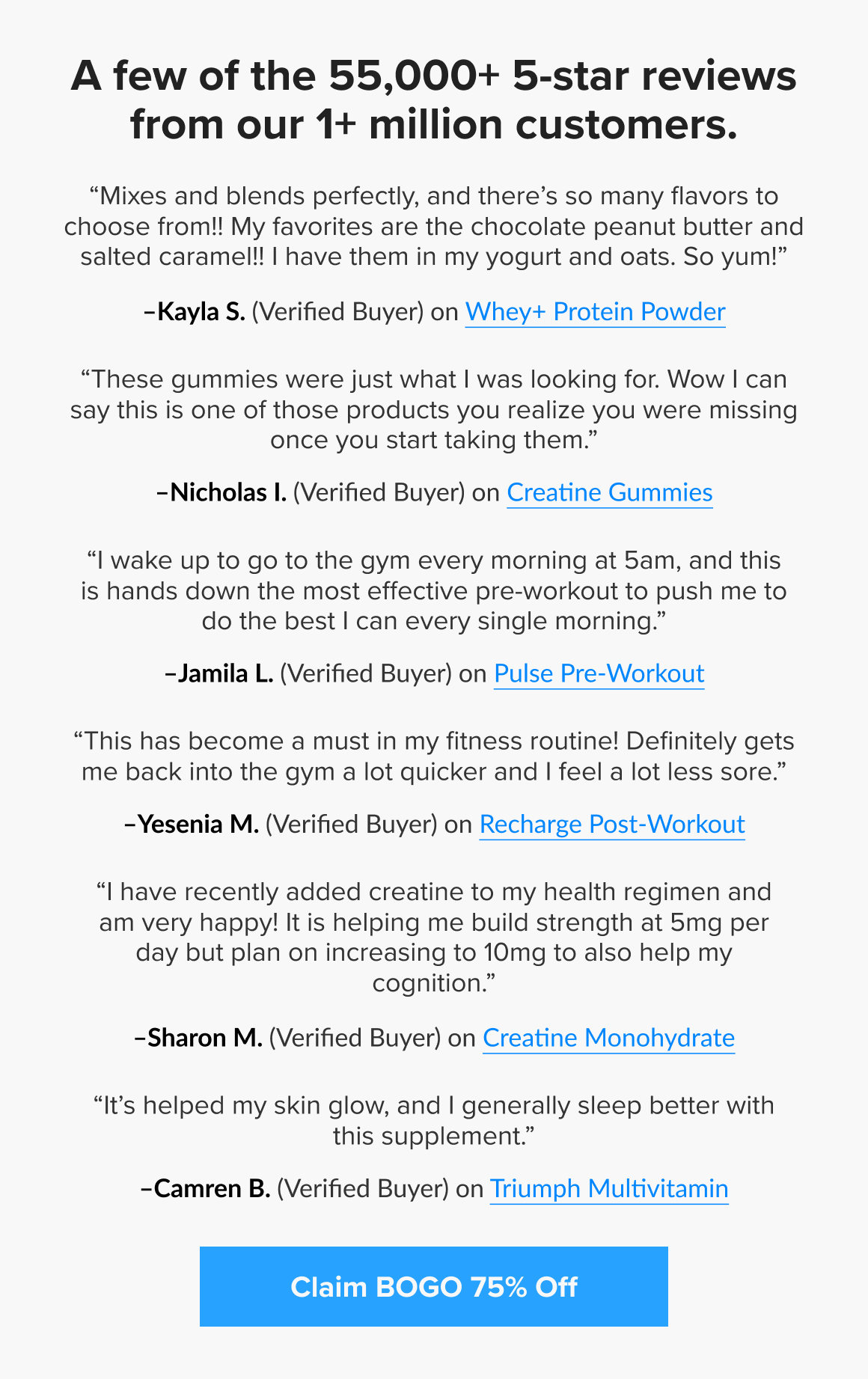 A few of the 55,000+ 5-star reviews from our 1+ million customers.