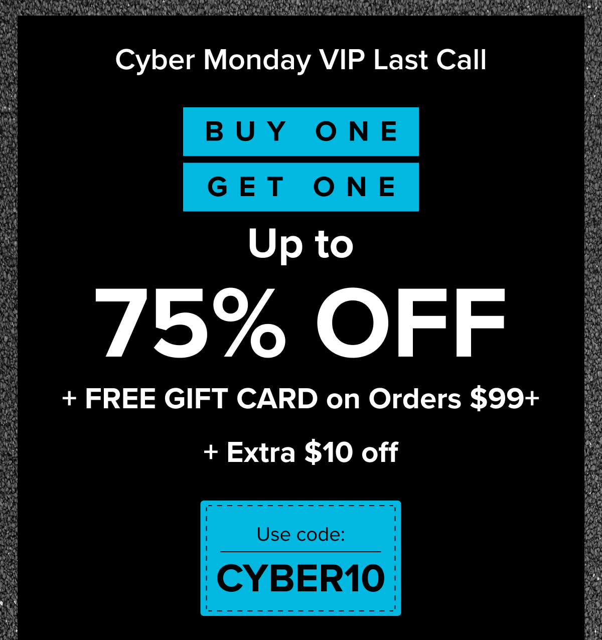 Buy One Get One up to 75% Off