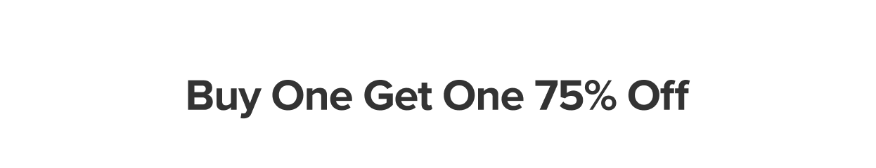 BOGO 75% Off!