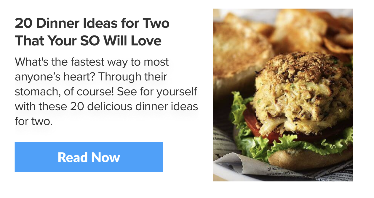 20 Dinner Ideas for Two That Your SO Will Love