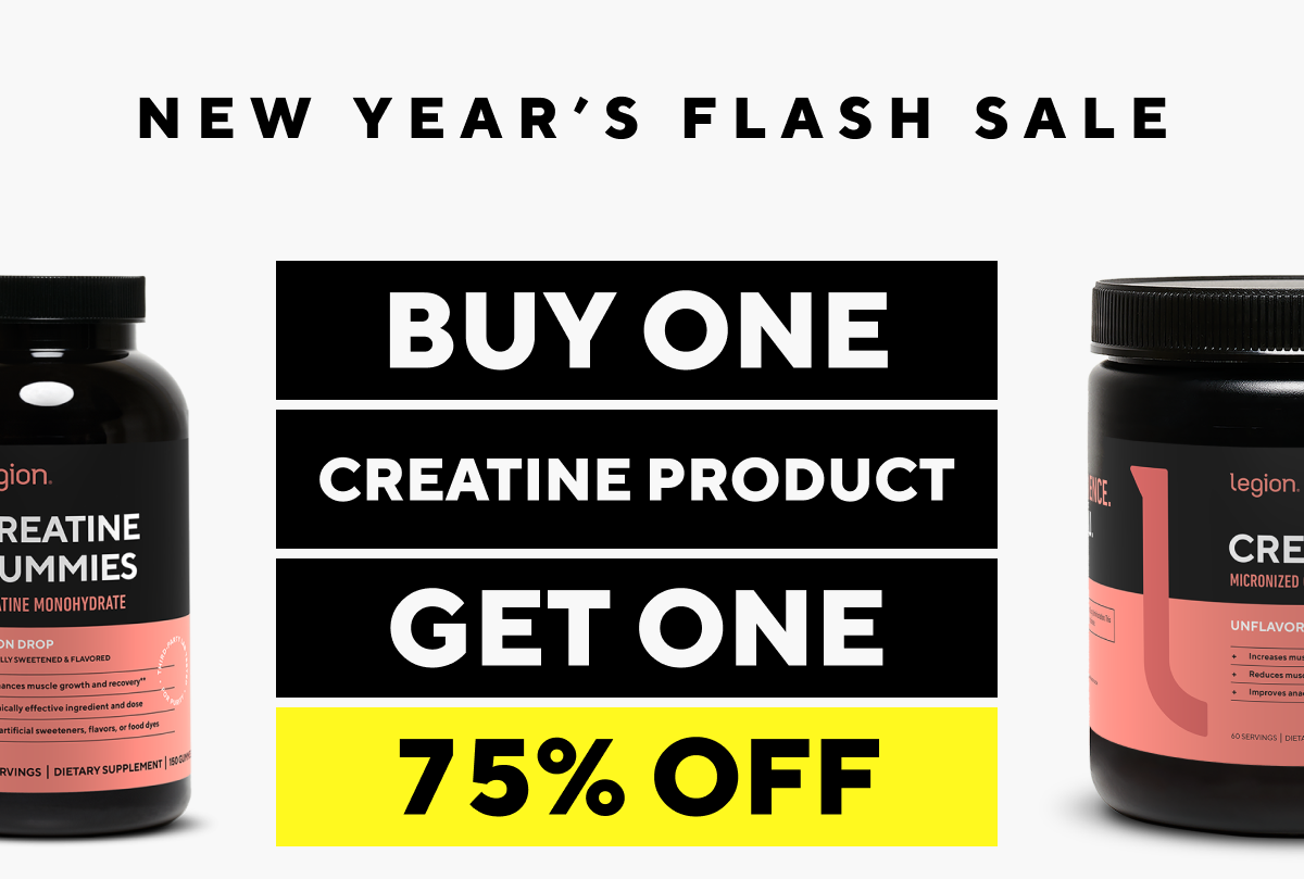 Buy one get one 75% off creatine!