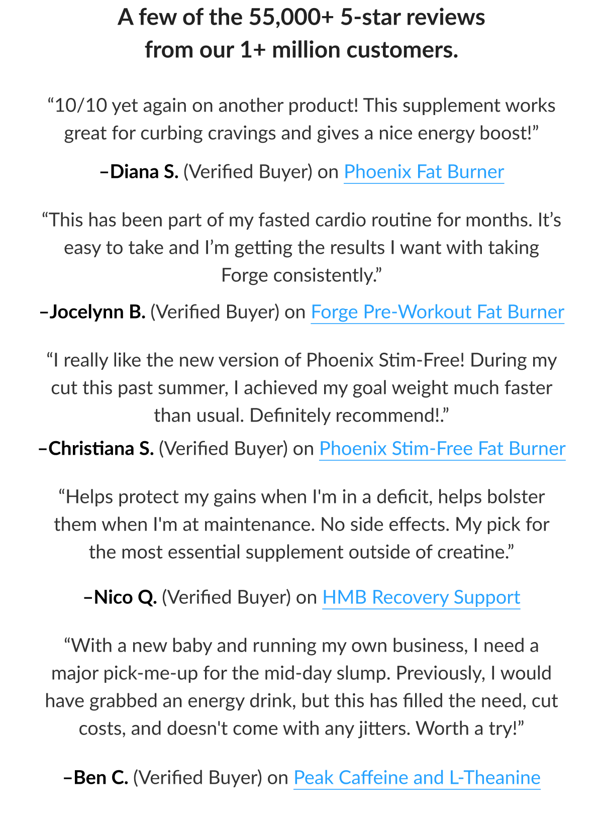 A few of the 55,000+ 5-star reviews from our 1+ million customers.