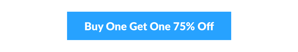 Buy one get one 75% off