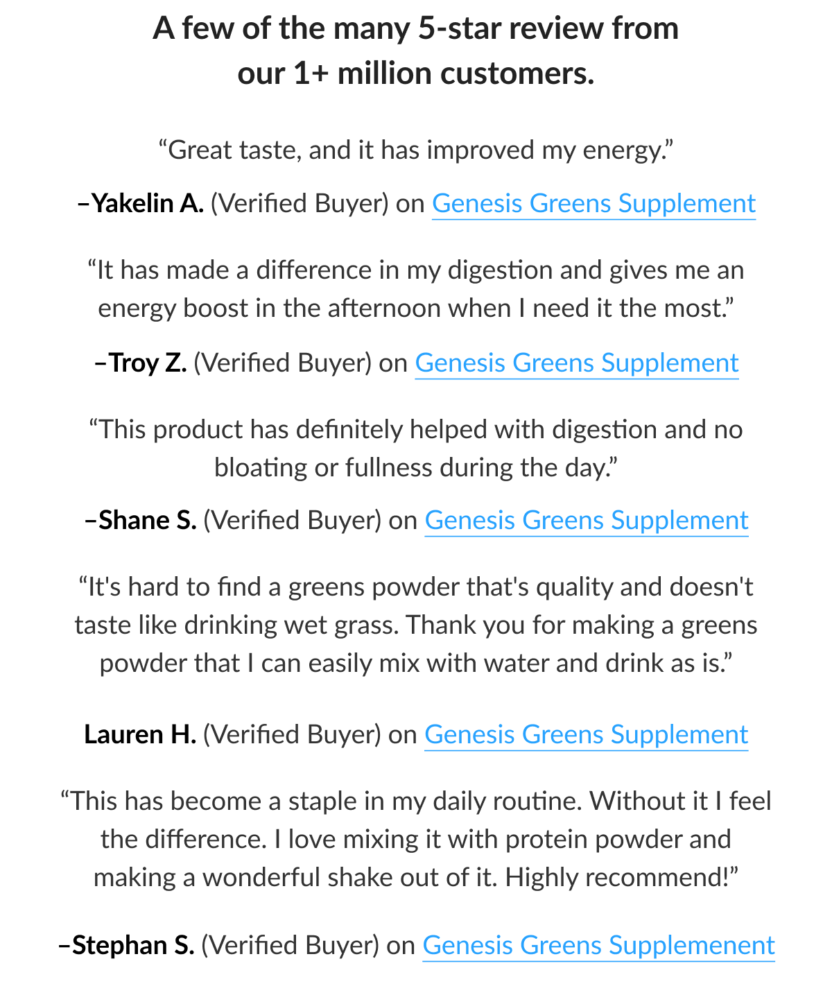 A few of the many 5-star reviews from our 1+ million customers.