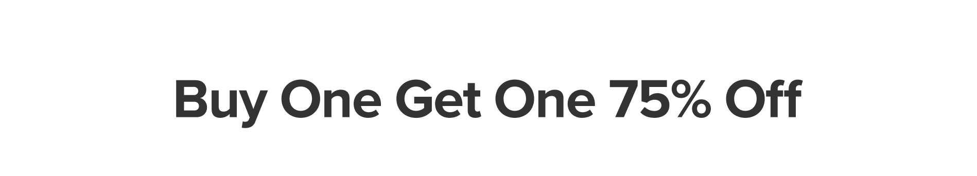 Buy One Get One 75% Off