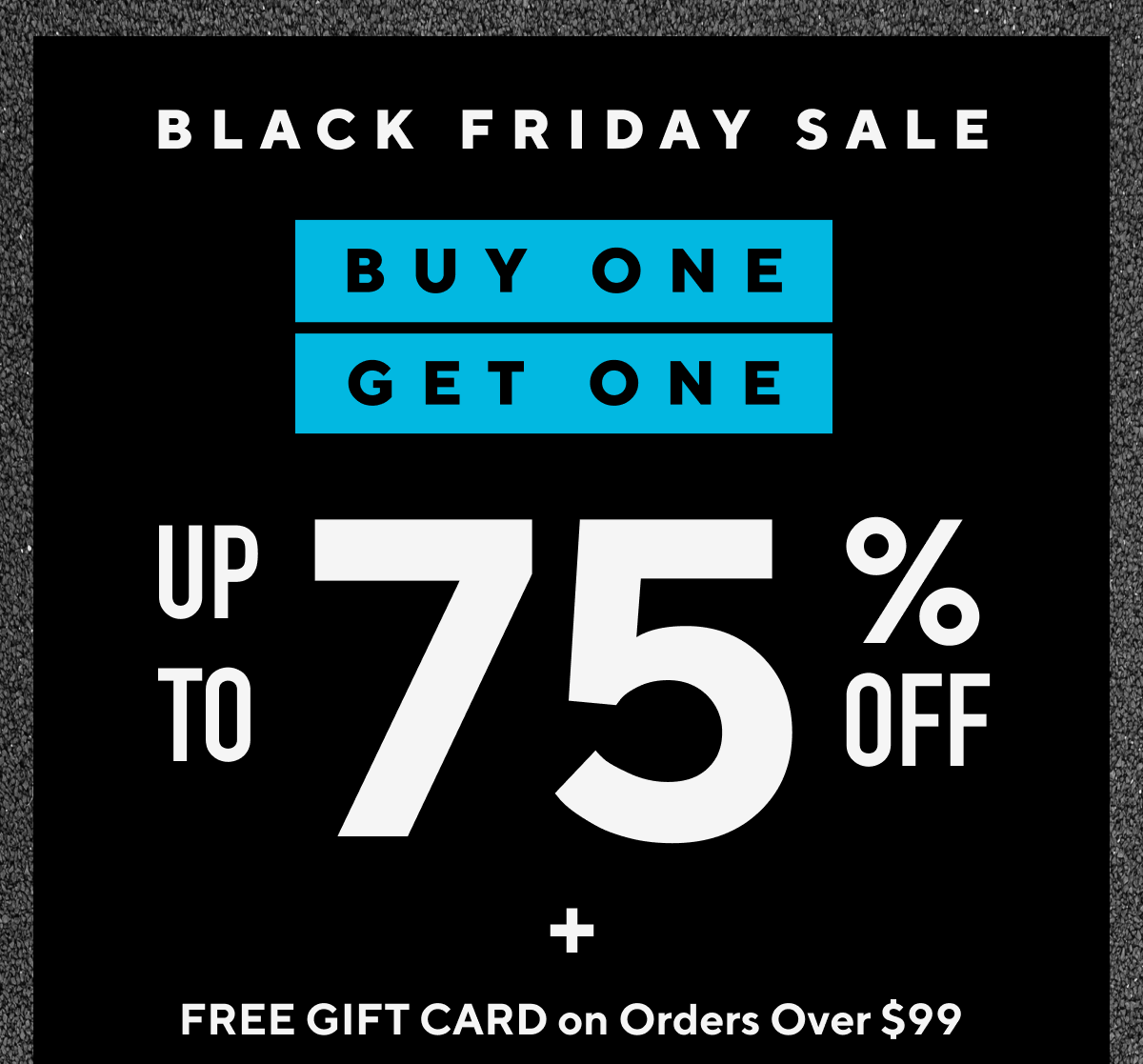 Black Friday Sale! BOGO 75% Off! 