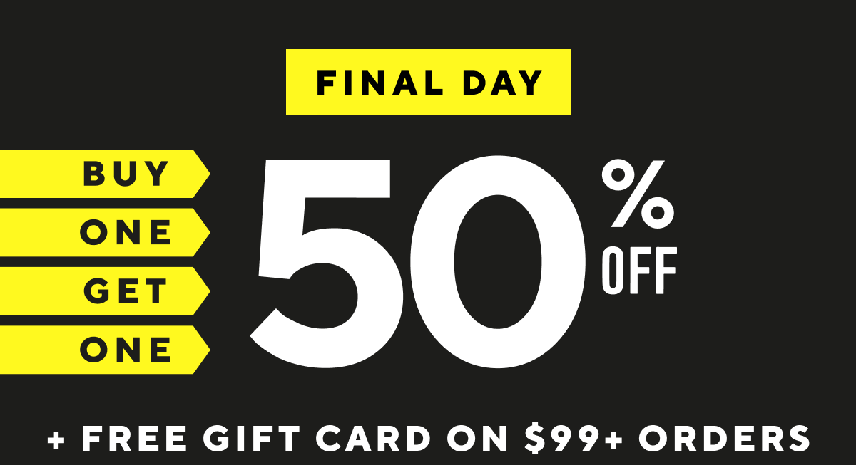Final Day! BOGO 50% off sitewide!