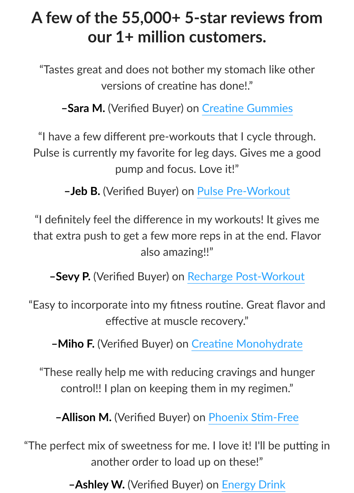 A few of the 55,000+ 5-star reviews from our 1+ million customers.