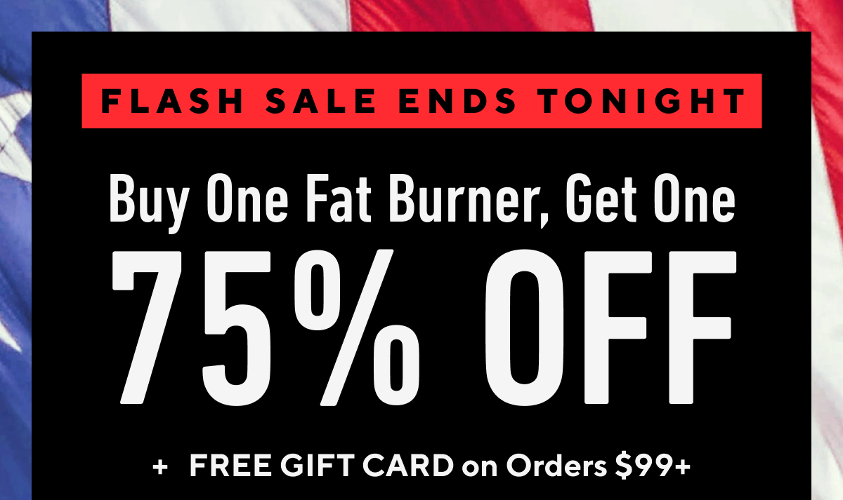 Ends Tonight: Buy one get one 75% off fat burners