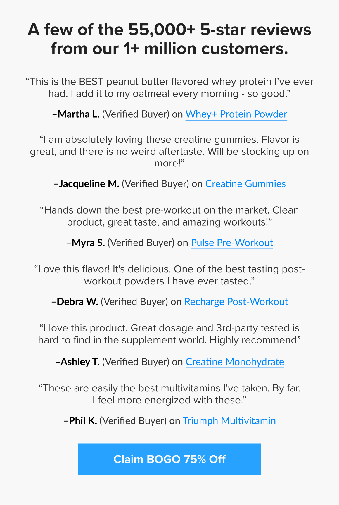 A few of the 55,000+ 5-star reviews from our 1+ million customers.
