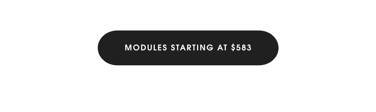 Modules starting at $583