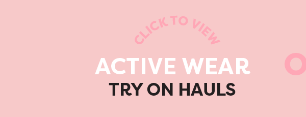 Click to view Activewear try on hauls. OR. TRY ON HAULS 