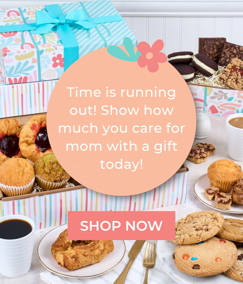Time is running out! Show how much you care for mom with a gift today!