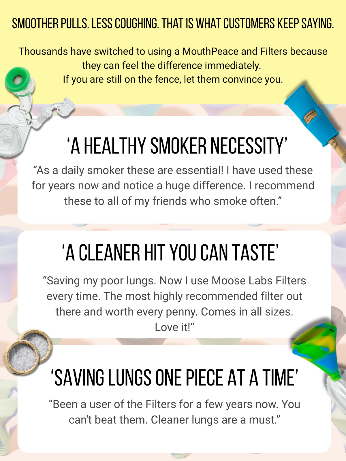 Smoother pulls, less coughing. 