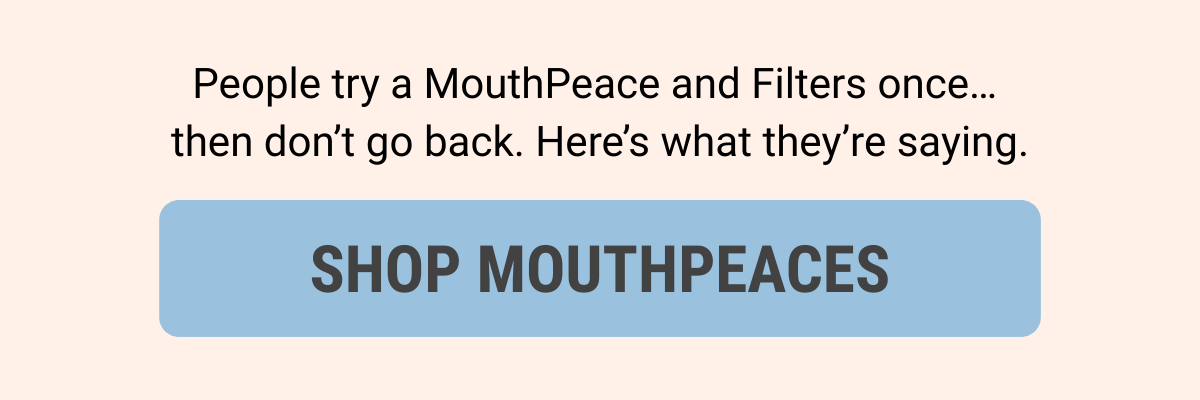 Shop MouthPeaces