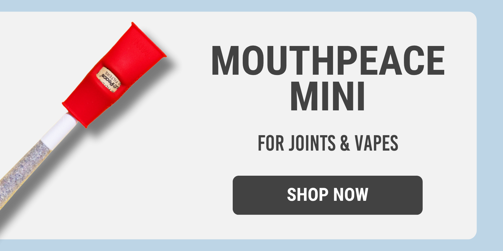 For Joints & Vapes - MouthPeace Mini - Shop Now