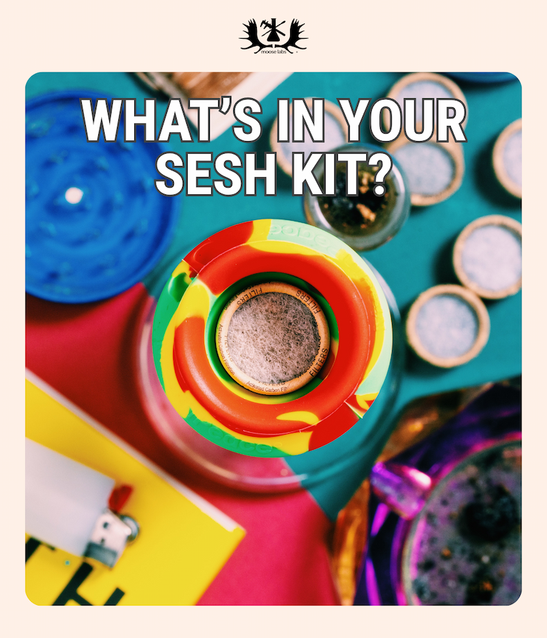 What's in your sesh kit? 