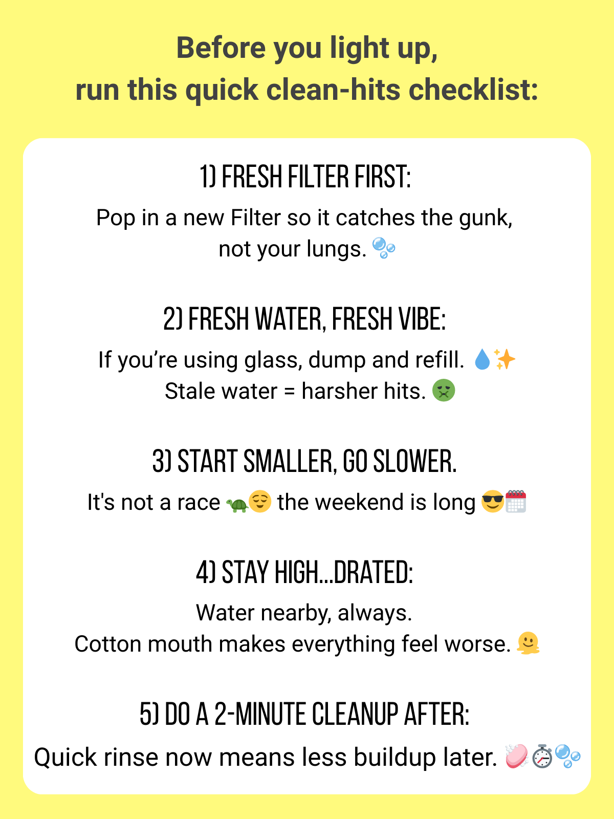 Before you light up, run this quick clean-hits checklist: