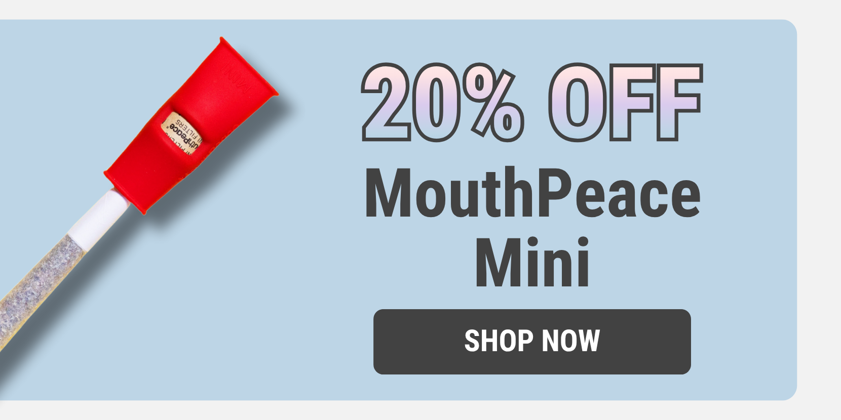 20% Off MouthPeace Mini