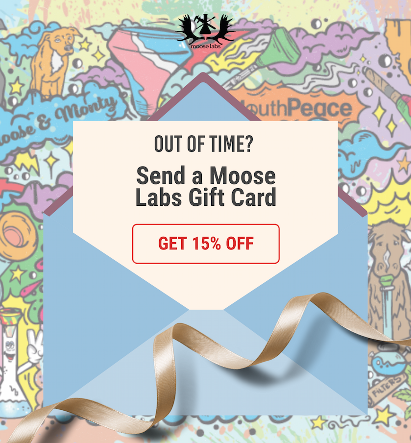 Out of time? Send a Moose Labs gift card + get 15% off