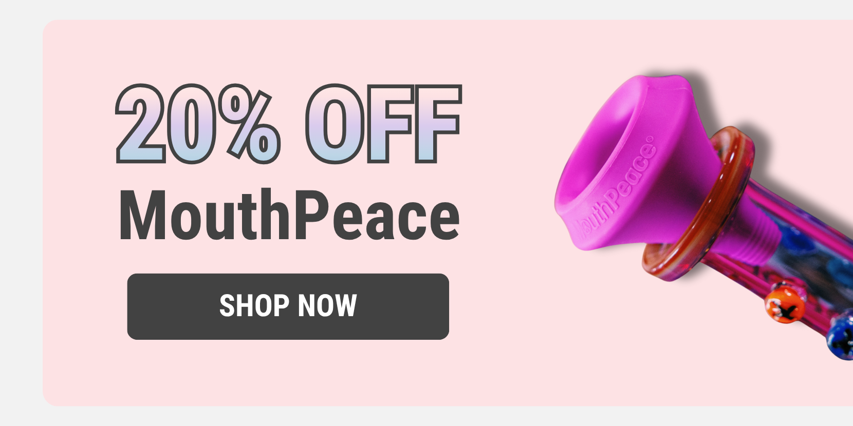 20% Off MouthPeace