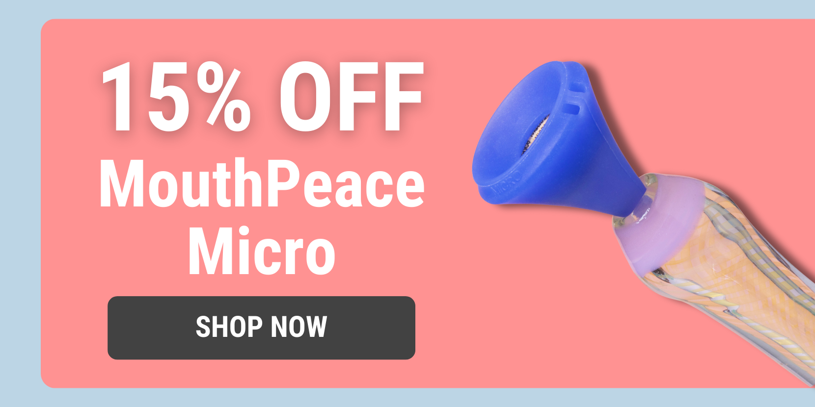 15% Off MouthPeace Micro