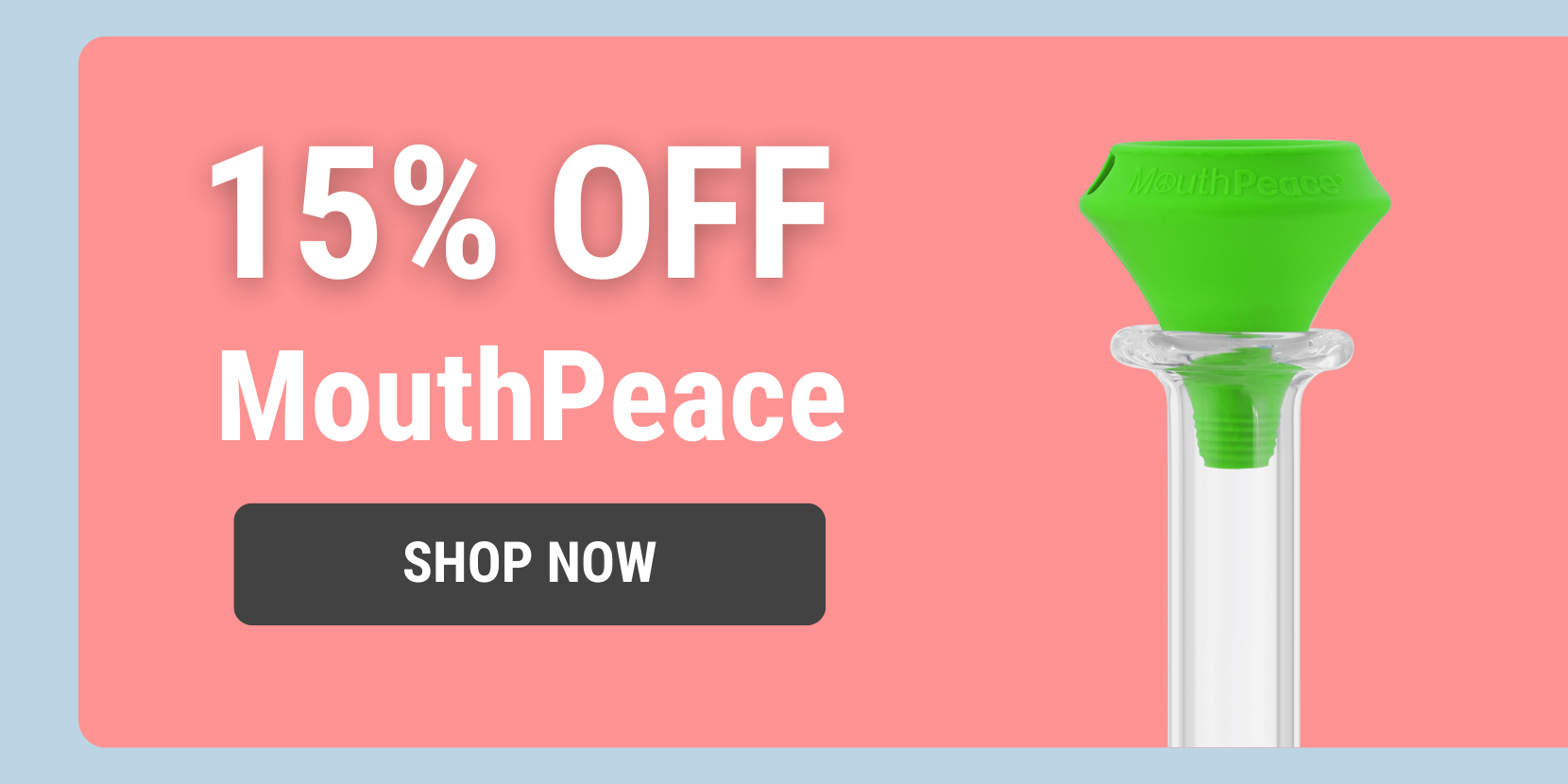 15% Off MouthPeace
