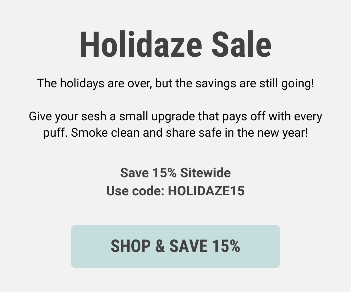The holidays are over but the savings are still going! Save 15% with code: Holidaze25