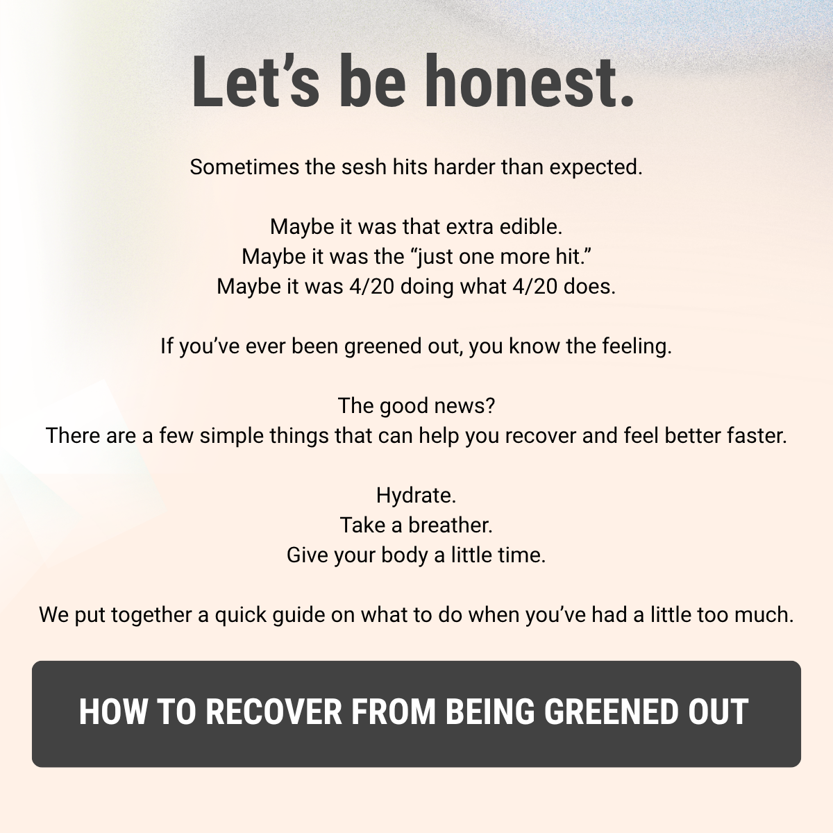 Let's be honest, sometimes the sesh hits harder than expected.