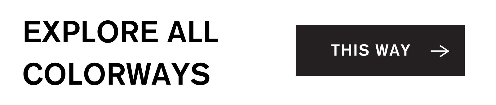 EXPLORE ALL COLORWAYS