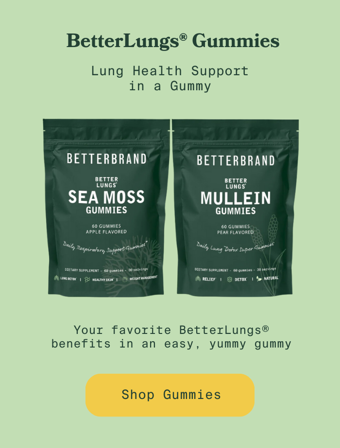BetterLungs Gummies - Your favorite BetterLungs® benefits in an easy, yummy gummy