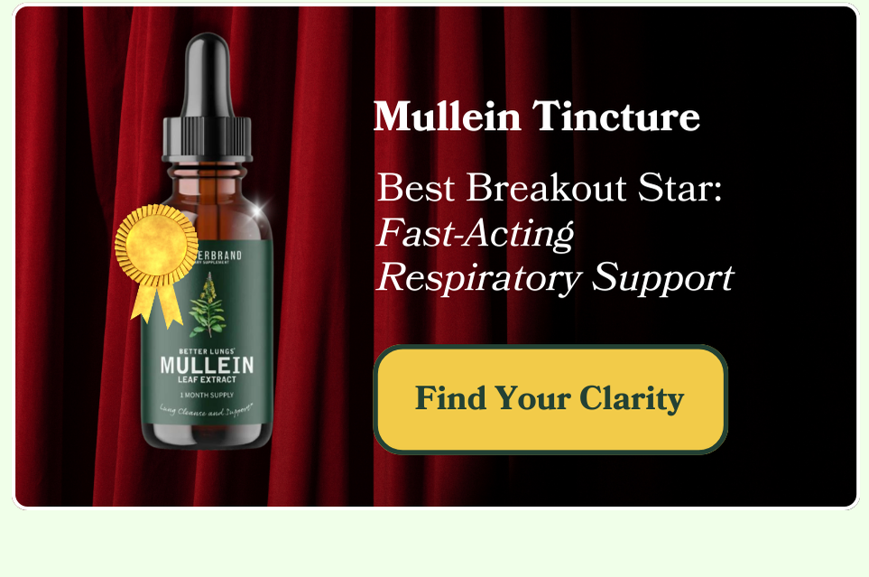 Mullein Tincture: Quick support for seasonal changes or a breathing boost.
