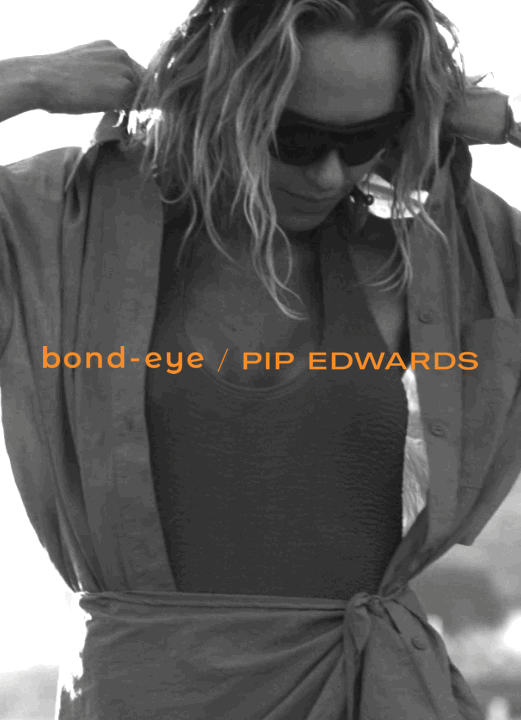 Preview the bond-eye X Pip Edwards Collection