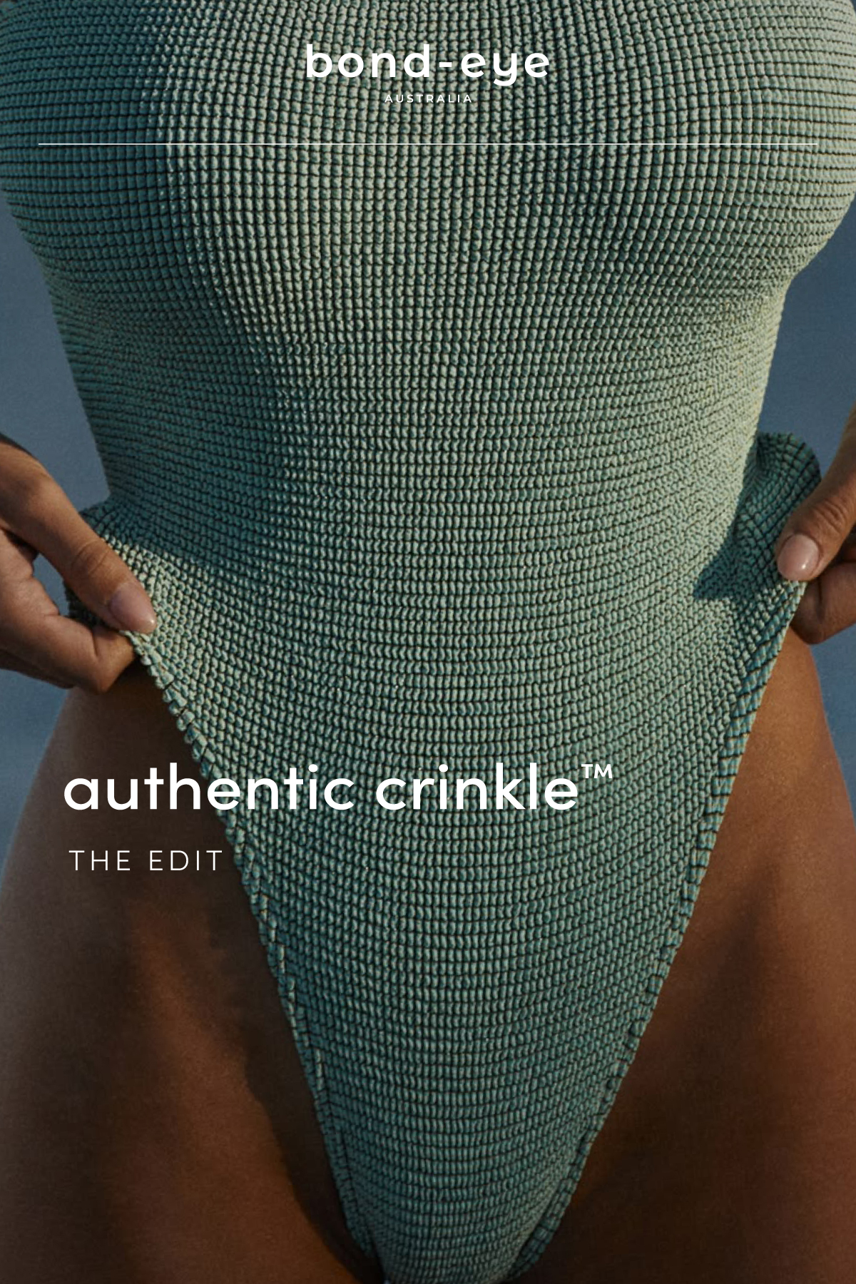Authentic Crinkle™, the edit