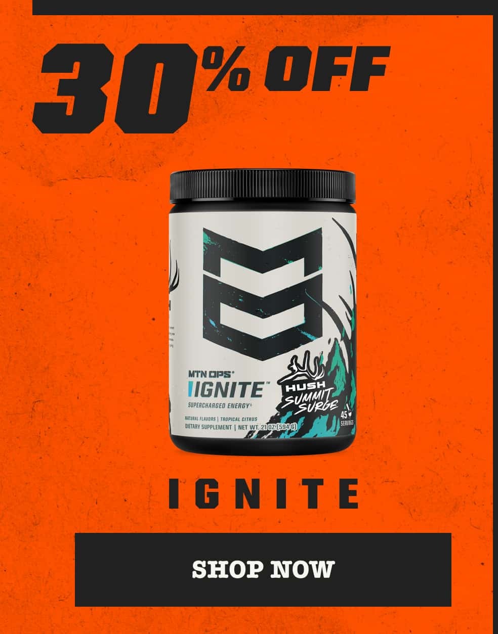 30% Off Ignite - SHOP NOW