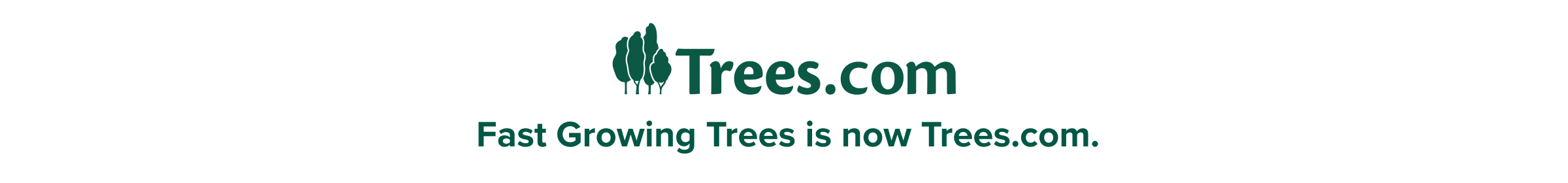 Fast Growing Trees is now Trees.com