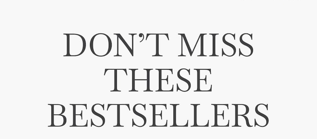 Don't Miss These Bestsellers
