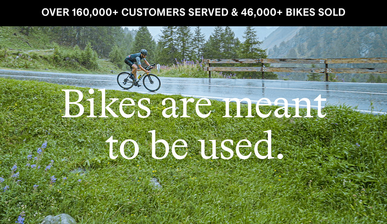Bikes are meant to be used.