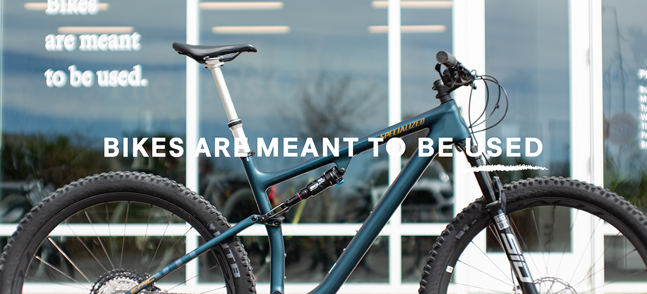 Bikes are meant to be used.