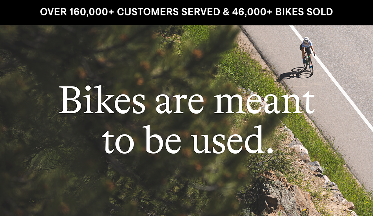 Bikes are meant to be used.