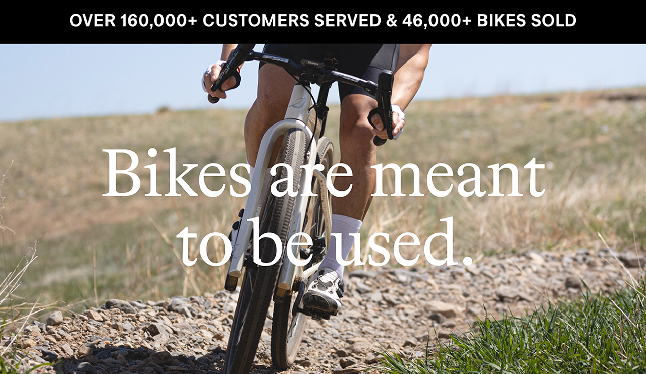 Bikes are meant to be used.