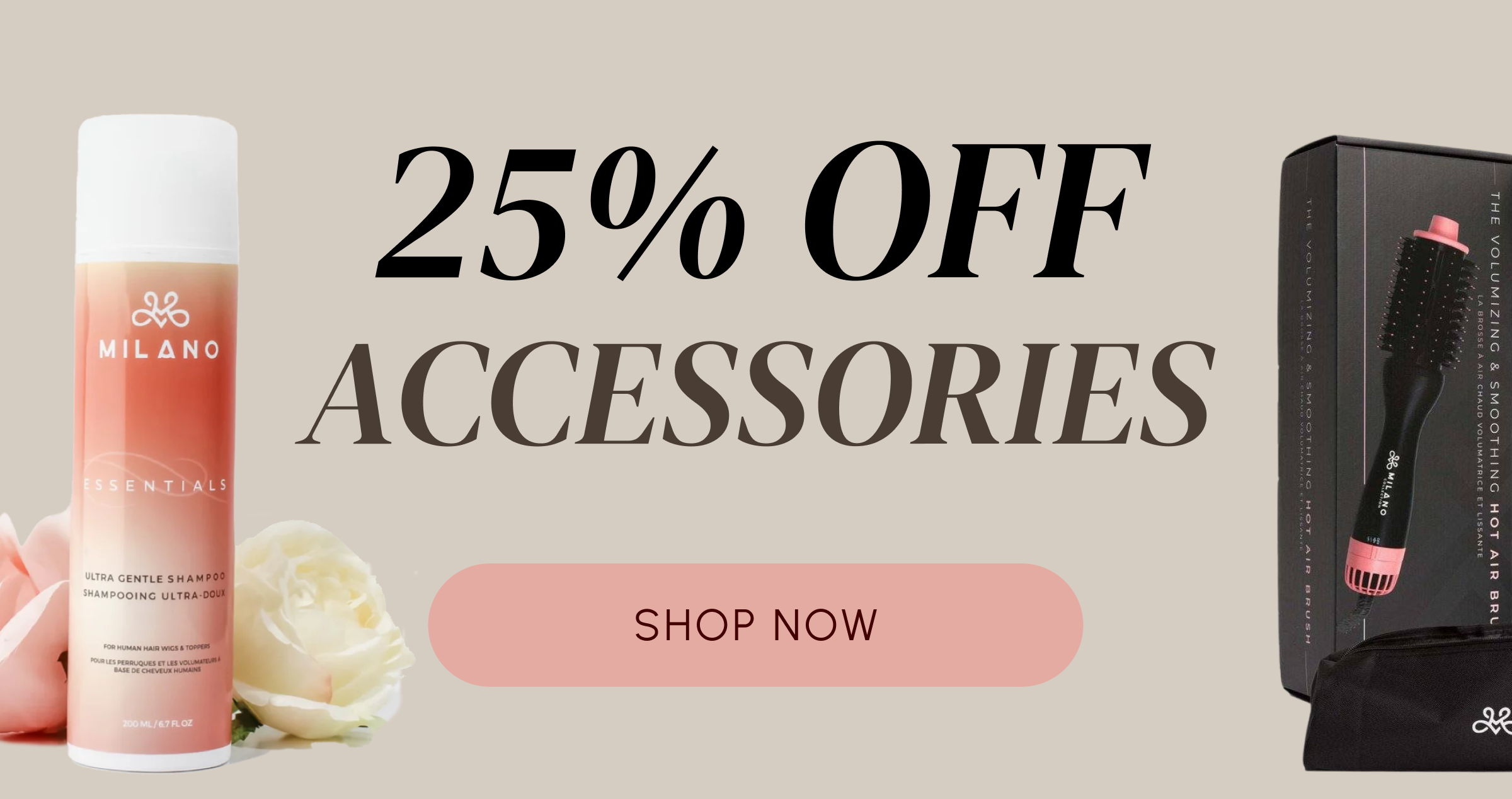 25% OFF ACCESSORIES | SHOP NOW